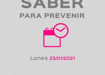 Saber Para Prevenir | Informe Epidemiológico | Lunes 25 de Enero