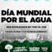 DIA MUNDIAL DEL AGUA: Este derecho también se defiende en las calles.