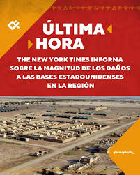 The New York Times: «Las bases de EEUU en Medio Oriente están destruidas e inhabitables»