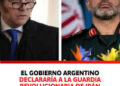 El Gobierno argentino declaró a la Guardia Revolucionaria de Irán como organización terrorista