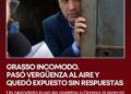 GRASSO INCOMODO.  PASÓ VERGÜENZA AL AIRE Y QUEDÓ EXPUESTO SIN RESPUESTAS