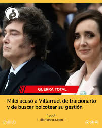 Milei acusó a Villarruel de traicionarlo y de buscar boicotear su gestión