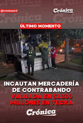 Incautan mercadería de contrabando valuada en $1.300 millones en Tecka