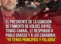 TOMÁS CABRAL LE RESPONDIÓ A PABLO GRASSO Y A LOS CARAMBIA: “YO TENGO PRINCIPIOS Y PALABRA”