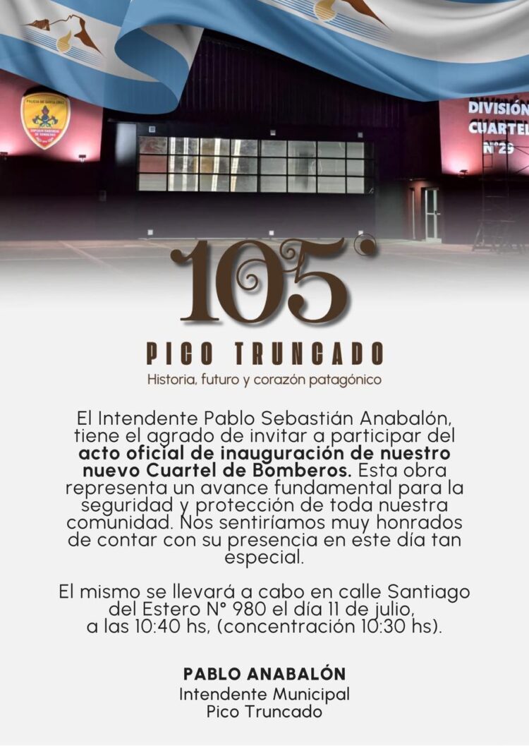LA MUNICIPALIDAD DE PICO TRUNCADO INVITA A LOS ACTOS PROGRAMADOS POR EL 105 ANIVERSARIO