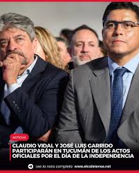 Vidal y Garrido estarán junto a Milei en Tucumán: un gesto político en una fecha clave para el país