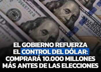 El Gobierno refuerza el control del dólar: comprará US$10.000 millones más antes de las elecciones
