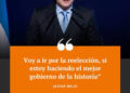 Milei: Estoy haciendo el mejor gobierno de la historia, voy a ir por la reelección